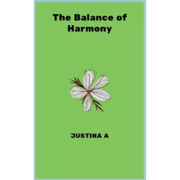 The Balance of Harmony - Justina A