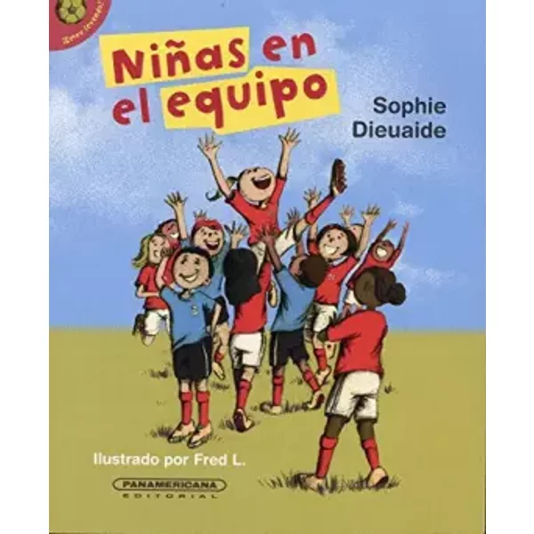 Niñas En El Equipo (Spanish Edition) - Sophie Dieuaide