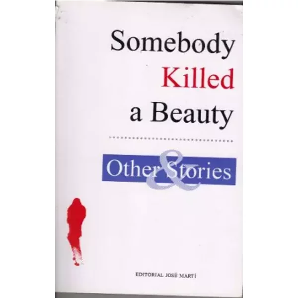 Somebody killed a beauty and other stories - Marti Agenor