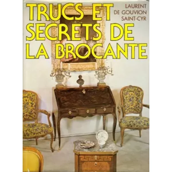 Trucs et secrets de la brocante : Guide de l'amateur d'antiquités