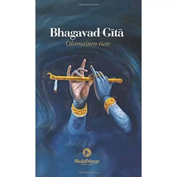 Bhagavad Gita Olennainen tieto - Paramahamsa Sri Swami Vishwananda