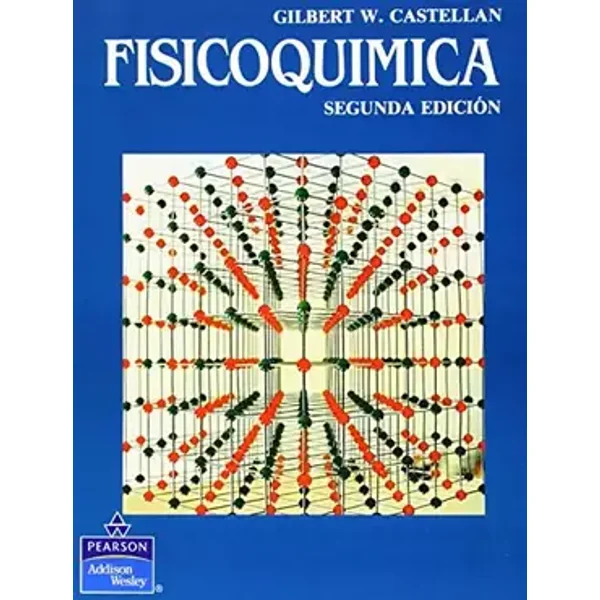 Fisicoquimica - 2 Edicion (Spanish Edition) - Castellan