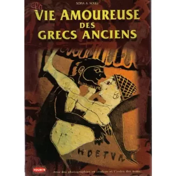 Vie Amoureuse Des Grecs Anciens (La) - Sofia Souli-image