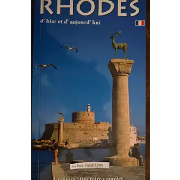 Rhodes D'hier Et D'aujourd'Hui - Un Guide ItinéRaire Complet - Collectif-image