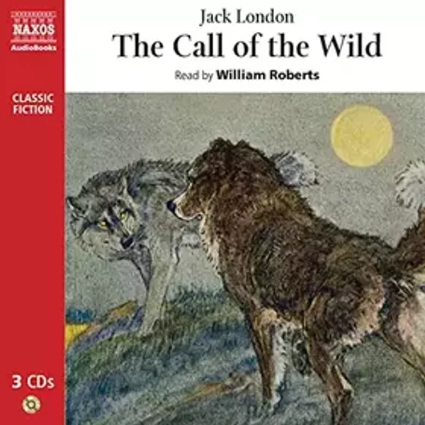 The Call of the Wild (The Complete Classics) - Jack London