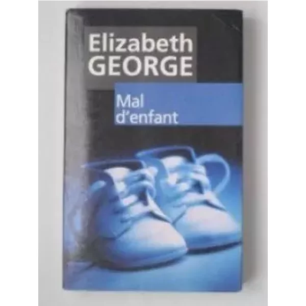 Mal D'enfant - Elizabeth George, Dominique Wattwiller-image
