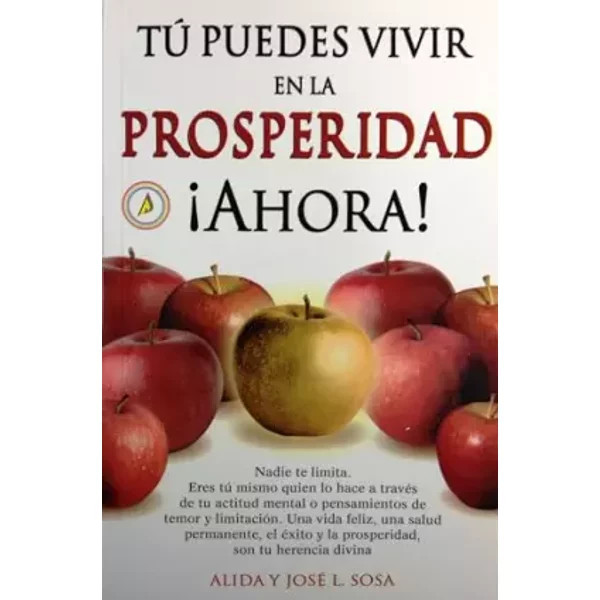 Tu Puedes Vivir En La Prosperidad Ahora!/you Can Live In Prosperity, Now! - Jose Sosa