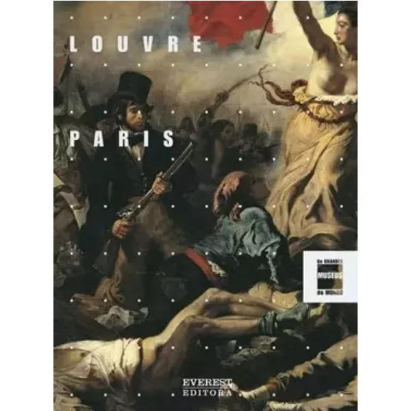Louvre. Paris. Grandes museus do mundo (portugues) - VVAA