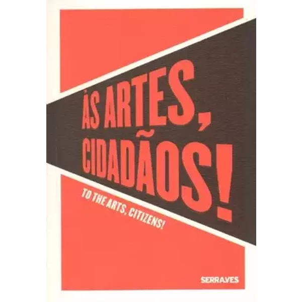 To The Arts, Citizens! Vol 1 (as Artes, Cidadaos!) - Various