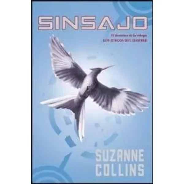 Sinsajo (Los Juegos del Hambre 3) - Suzanne Collins