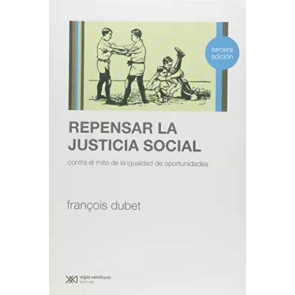 Repensar la justicia social (Spanish Edition) - Francois Dubet