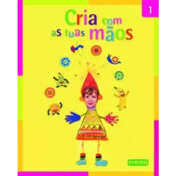 cria com as tuas maos