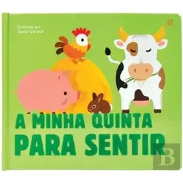 A Minha Quinta para Sentir - Xavier Deneux