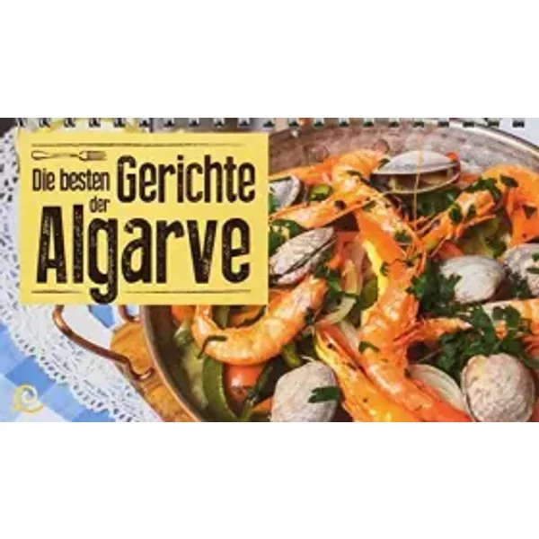 Die Besten Gerichte Der Algarve. Deustch. Zest. - Vv.Aa.-image