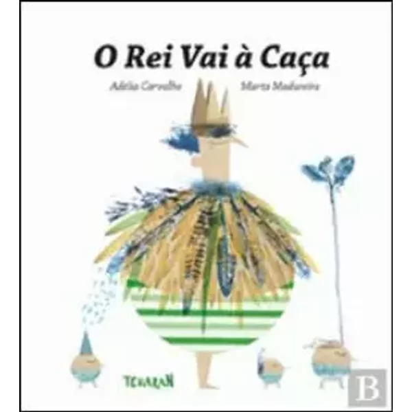 O Rei Vai à Caça (Portuguese Edition) - Adélia Carvalho