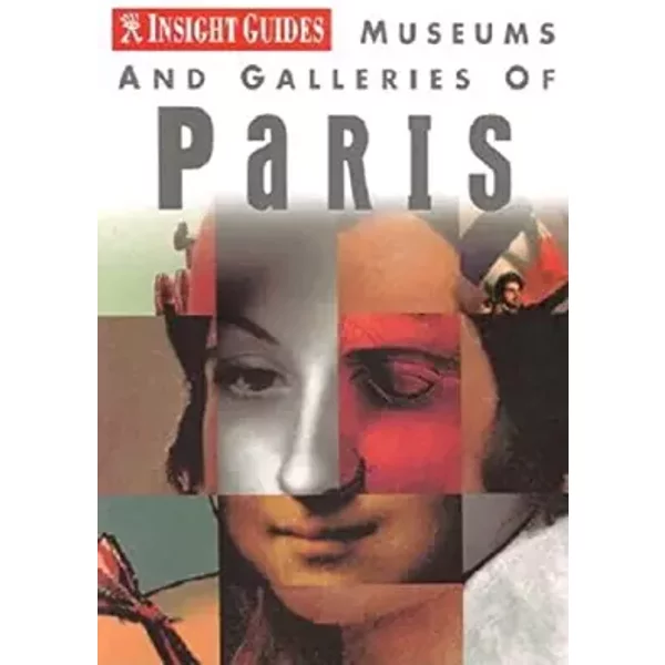 Museums and Galleries of Paris (INSIGHT GUIDES (MUSEUMS AND GALLERIES))