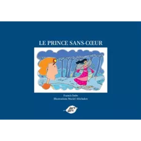 Le Prince Sans Coeur - Francis Imbs, Muriel Abichaker-image