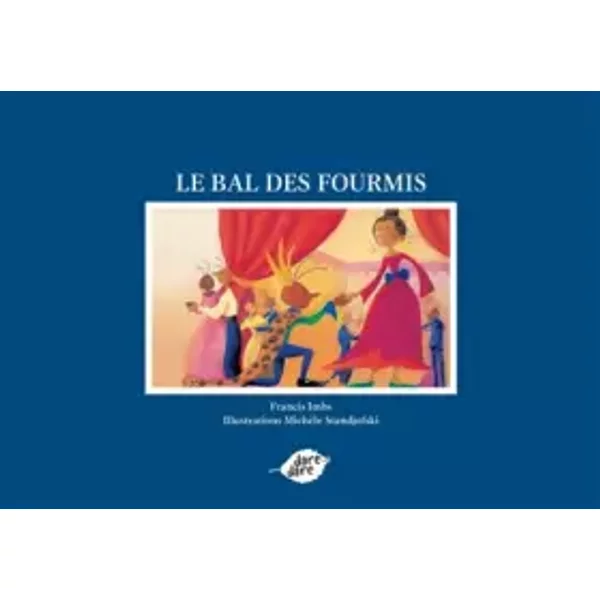 Le Bal Des Fourmis - Francis Imbs-image