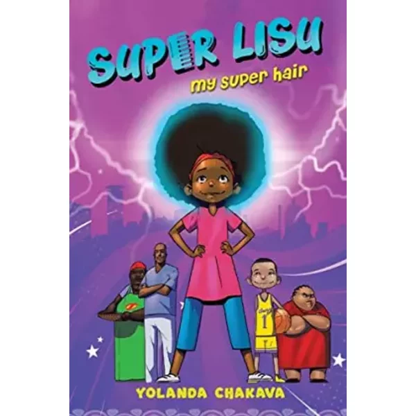 Super Lisu: My Super Hair - Yolanda Chakava