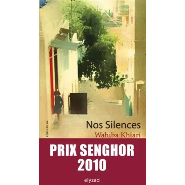 Nos silences - Wahiba Khiari