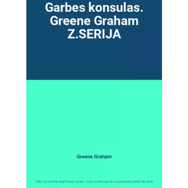 Garbes Konsulas. Greene Graham Z.Serija - Greene Graham-image