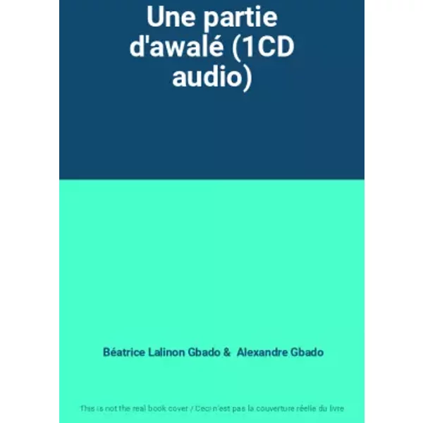 Une partie d'awalé (1CD audio) - Béatrice Lalinon Gbado, Alexandre Gbado