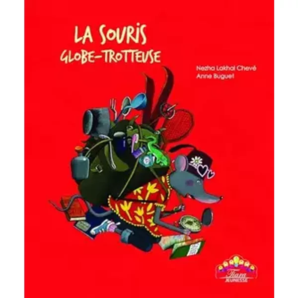 LA SOURIS GLOBE TROTTEUSE - NEZHA LAKHAL CHEVE