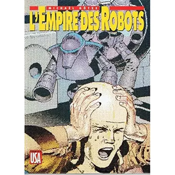 L'Empire des robots - Michaël Götze