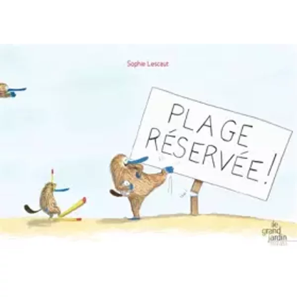 Plage réservée ! - Sophie Lescaut