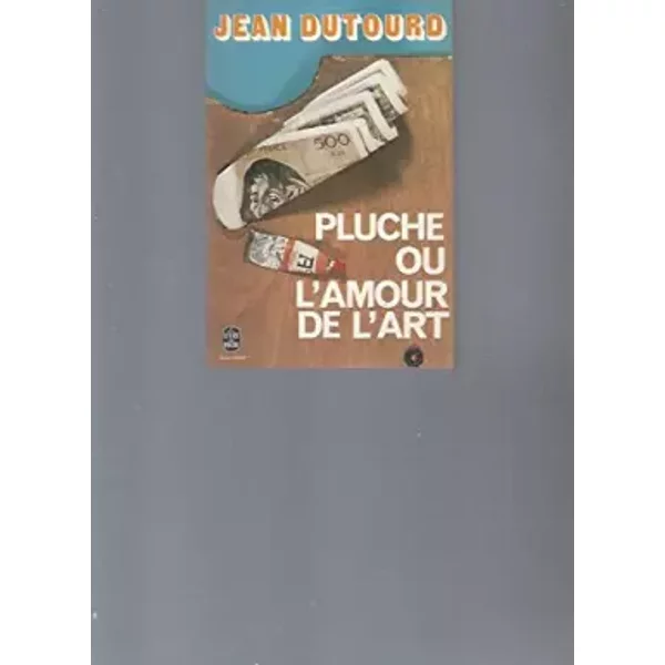 Pluche Ou L'amour De L'art - Jean Dutourd-image