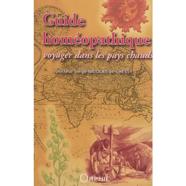 Guide HoméOpathique : Voyager Dans Les Pays Chauds - Serge Nicolas De Chessy-image