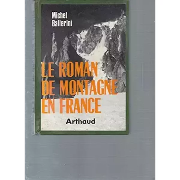 Le roman de Montagne en France - Michel Ballerini