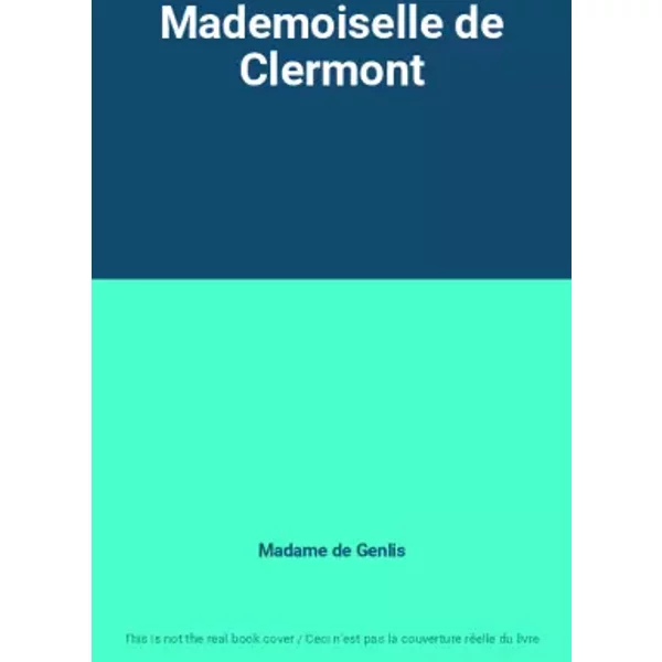 Mademoiselle de Clermont - Madame de Genlis