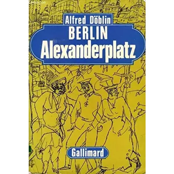 BERLIN ALEXANDERPLATZ - DÖBLIN ALFRED