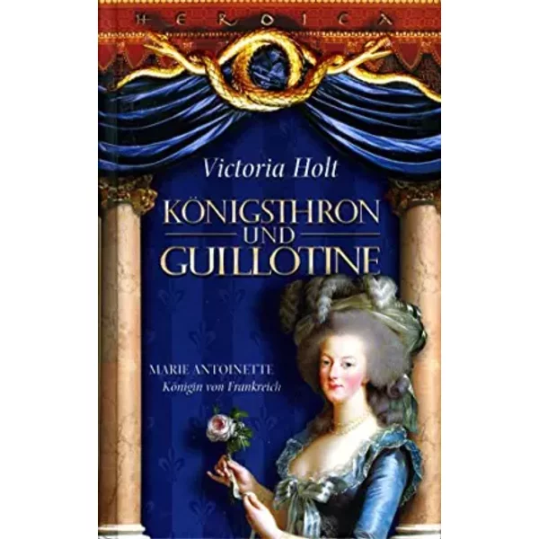 KöNigsthron Und Guillotine - Victoria Holt-image
