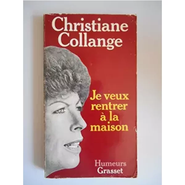 Je veux rentrer à la maison / Collange, Christiane / Réf38956