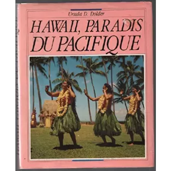 Hawaii paradis du pacifique - D.Dolder Ursula