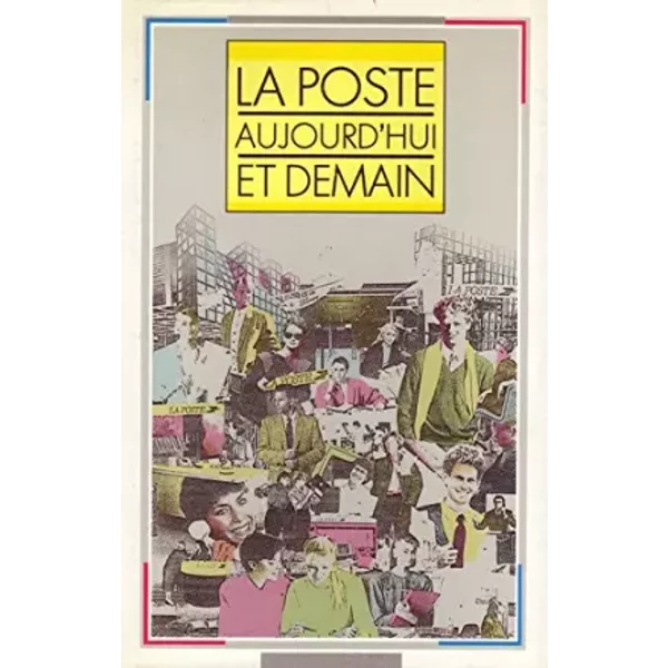 Poste Aujourd'hui Et Demain (La) (Hors Distrib. ) - Collectif-image