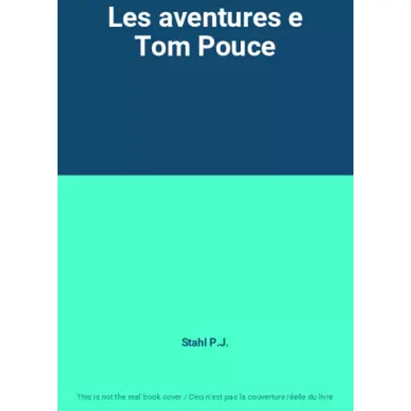 Les Aventures E Tom Pouce - Stahl P.J.-image