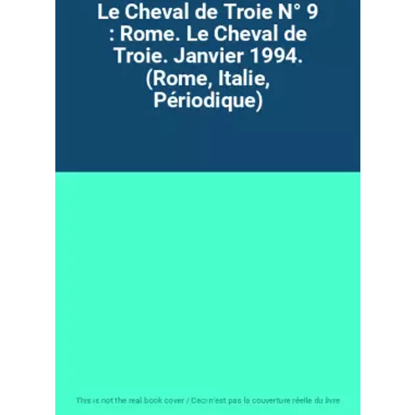 Le Cheval De Troie N° 9 : Rome. Le Cheval De Troie. Janvier 1994. (Rome, Italie, PéRiodique)-image