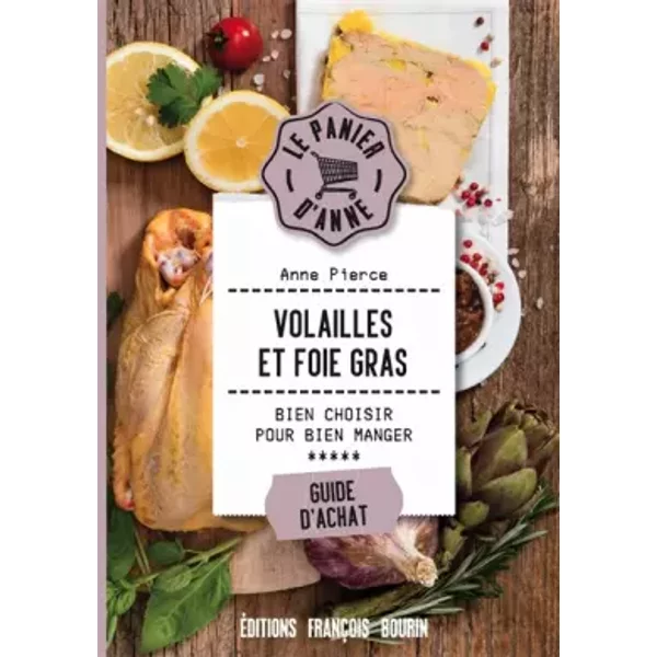 Volailles et foie gras - Anne Pierce