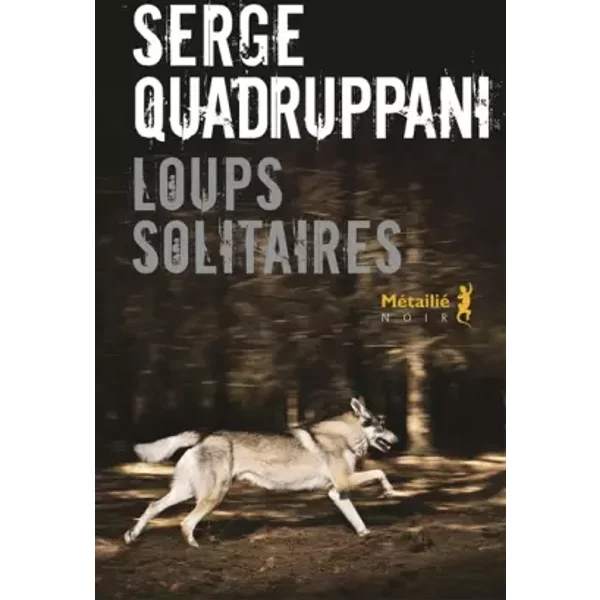 Loups Solitaires - Serge Quadruppani-image