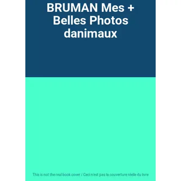 BRUMAN Mes + Belles Photos danimaux