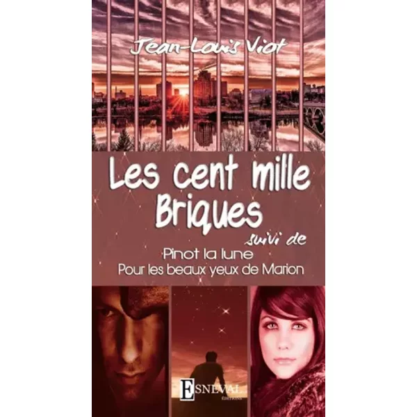 Les Cent Mille Briques: Suivi De Pinot La Lune Pour Les Beaux Yeux De Marion - Jean-Louis Viot-image