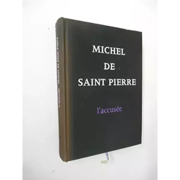 L'accuséE / De Saint Pierre, Michel / RéF41121 - Michel De Saint Pierre-image