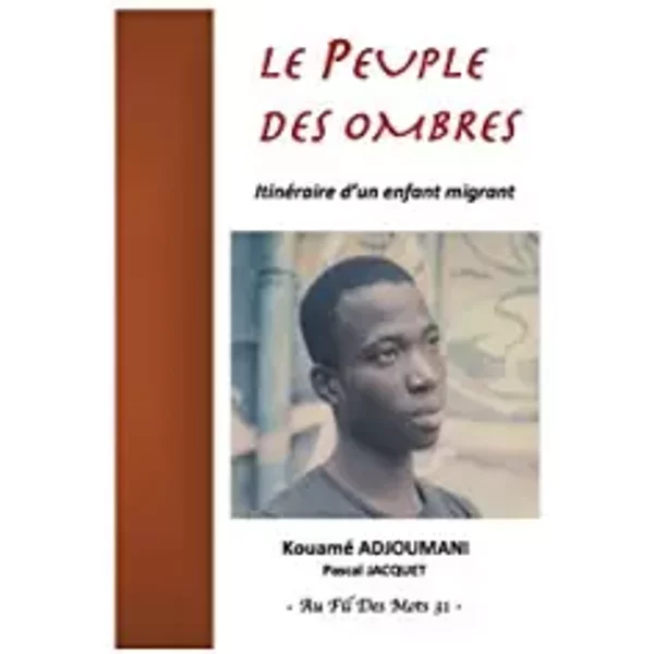 Le Peuple Des Ombres, ItinéRaire D'un Enfant Migrant-image