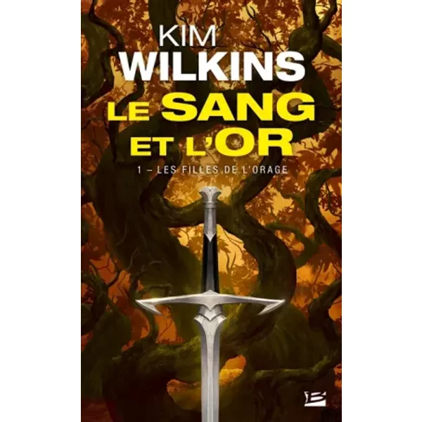 Le Sang Et L'or, T1 : Les Filles De L'orage - Kim Wilkins-image