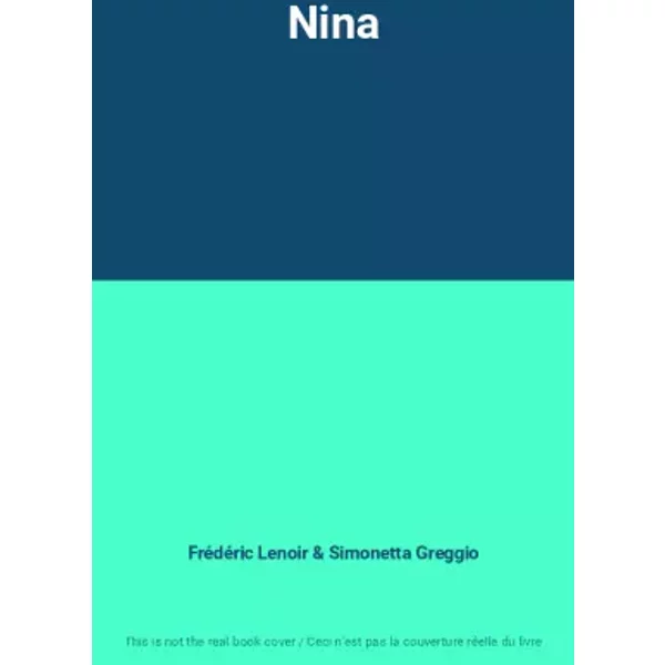 Nina - FréDéRic Lenoir, Simonetta Greggio-image