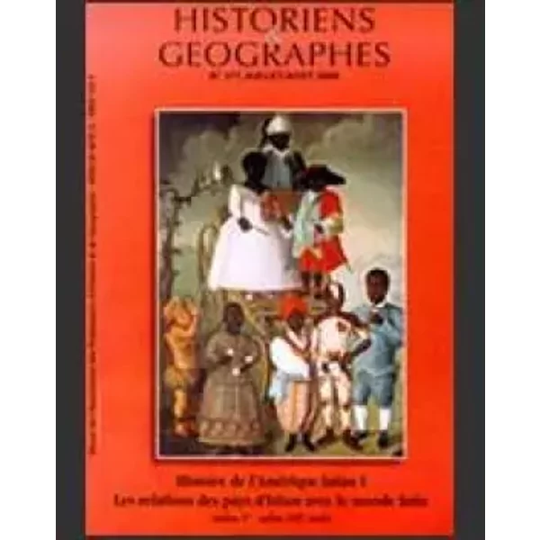 HISTORIENS & GÉOGRAPHES n°371 juillet-août 2000 dossier : Histoire de l'Amérique latine I - Collectif