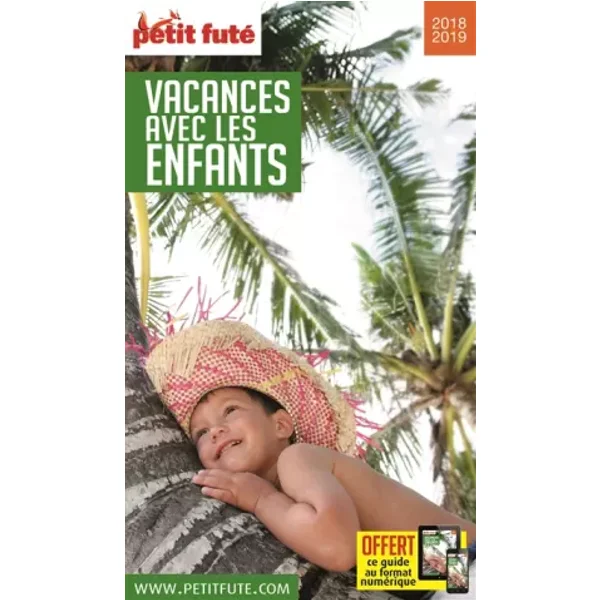 Guide Vacances avec les enfants 2018 Petit Futé - Dominique Auzias, Jean-Paul Labourdette